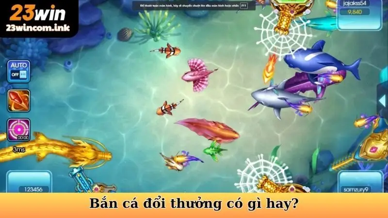 Bắn cá đổi thưởng có gì hay?
